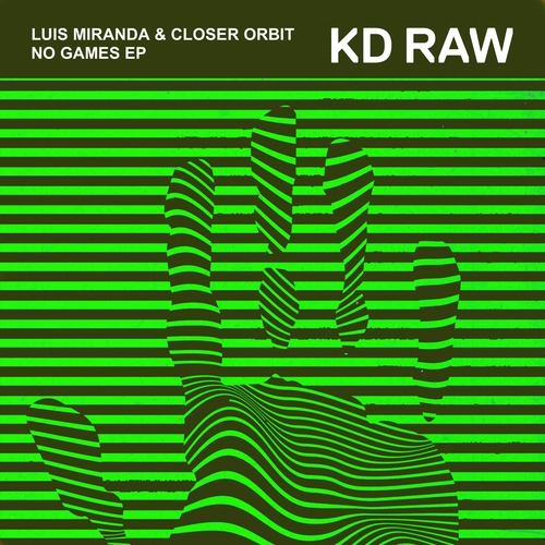 Luis Miranda, Closer Orbit - No Games EP [KDRAW072] AIFF